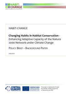HABIT-CHANGE Changing Habits in Habitat Conservation Enhancing Adaptive Capacity of the Natura 2000 Network under Climate Change POLICY BRIEF – BACKGROUND PAPER