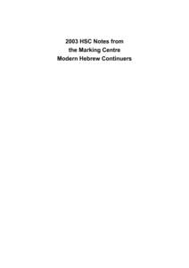 2003 HSC Notes from the Marking Centre Modern Hebrew Continuers © 2004 Copyright Board of Studies NSW for and on behalf of the Crown in right of the State of New South Wales. This document contains Material prepared by