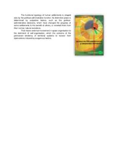 The functional typology of human settlements is shaped also by the political-administrative function. Its distinctive place is determined by subjective factors, such as the politicaladministrative decisions, which have c