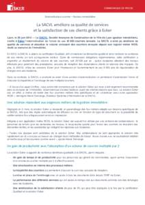 COMMUNIQUE DE PRESSE Externalisation courrier – Gestion immobilière La SACVL améliore sa qualité de services et la satisfaction de ses clients grâce à Esker Lyon, le 29 juin 2015 — La SACVL, Société Anonyme de