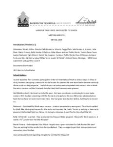 LARKSPUR TASK FORCE- SAFE ROUTES TO SCHOOL MEETING MINUTES MAY 20, 2009 Introductions/Attendees () Attendees: Wendi Kallins- Director Safe Routes to Schools, Peggy Clark- Safe Routes to Schools, Julie Elam- Marin Primary
