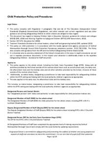 KINGSWOOD SCHOOL  Child Protection Policy and Procedures Legal Status  This policy complies with Regulation 3 paragraphs 7(a) and (b) of The Education (Independent School Standards) (England) (Amendment) Regulations, 