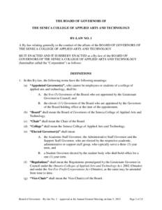 THE BOARD OF GOVERNORS OF THE SENECA COLLEGE OF APPLIED ARTS AND TECHNOLOGY BY-LAW NO. 1 A By-law relating generally to the conduct of the affairs of the BOARD OF GOVERNORS OF THE SENECA COLLEGE OF APPLIED ARTS AND TECHN