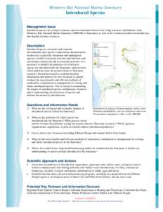 Monterey Bay National Marine Sanctuary  Introduced Species Management Issue Introduced species are a major economic and environmental threat to the living resources and habitats of the Monterey Bay National Marine Sanctu