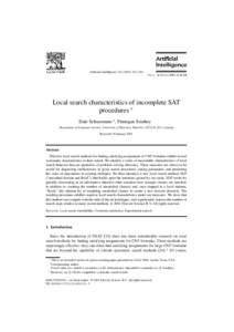 Artificial Intelligence–150  Local search characteristics of incomplete SAT procedures ✩ Dale Schuurmans ∗ , Finnegan Southey Department of Computer Science, University of Waterloo, Waterloo, ON N2L 