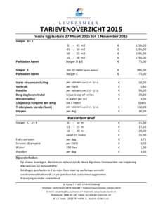TARIEVENOVERZICHT 2015 Steiger D - E Vaste ligplaatsen 27 Maart 2015 tot 1 NovemberParklasten haven