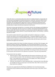 ‘Inspire My Future’ is an innovative pilot project aimed at providing training for young people who are interested in learning about Entrepreneurial Business Leadership. The project aimed to foster innovation, leader