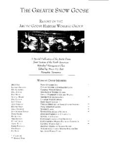 The Greater Snow Goose: Report of the Arctic Goose Habitat Working Group  SUGGESTED CITATIONS Batt, B. D. J., editor[removed]The Greater Snow Goose: report of the Arctic Goose Habitat Working Group. Arctic Goose Joint Ve