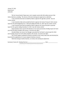 January 13, 2015 Board Room 10:00 AM The Sac County Board of Supervisors met in regular session with all members present, Rick Hecht, Chairman, presiding. The minutes of the last meeting were approved as submitted. It wa