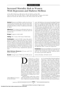 ORIGINAL ARTICLE  Increased Mortality Risk in Women With Depression and Diabetes Mellitus An Pan, PhD; Michel Lucas, PhD; Qi Sun, MD, ScD; Rob M. van Dam, PhD; Oscar H. Franco, MD, ScD, PhD; Walter C. Willett, MD, DrPH; 