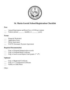 St. Maria Goretti School Registration Checklist Fees: ___ ___  Annual Registration and Book Fees of $350 per student