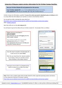 University of Glasgow student wireless information for the Crichton Campus Dumfries. Use you Crichton Student ID and password for this service Your Crichton student ID is your GUID prefixed with a G eg G1012345A. Your pa