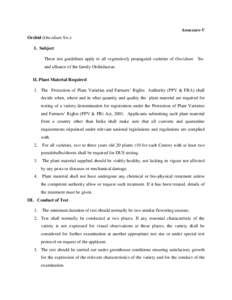 Annexure-V Orchid (Oncidium Sw.) I. Subject These test guidelines apply to all vegetatively propagated varieties of Oncidium  Sw.