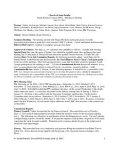 Church of Saint Eulalia Parish Pastoral Council (PPC) - Minutes of Meeting June 12, 2013 Present: Father Jim Savage, Michael Angotti, Eva Arnott, Brian Blake, Matt Calvey, Louise Cocuzzo, Maria Constantino, Kathryn Davis