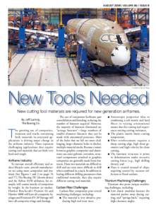 AUGUST[removed]VOLUME 60 / ISSUE 8  All images and figures: Boeing New Tools Needed New cutting tool materials are required for new generation airframes.