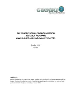 THE CONGRESSIONALLY DIRECTED MEDICAL RESEARCH PROGRAMS AWARD GUIDE FOR FUNDED INVESTIGATORS October 2014 revision