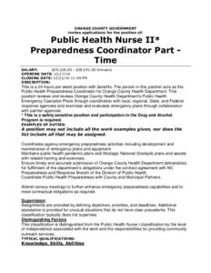 ORANGE COUNTY GOVERNMENT invites applications for the position of: Public Health Nurse II* Preparedness Coordinator Part Time SALARY: