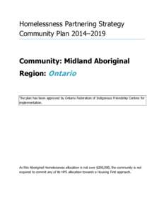 Homelessness Partnering Strategy Community Plan 2014–2019 Community: Midland Aboriginal Region: Ontario