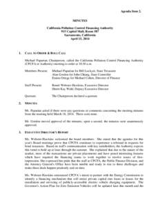 Agenda Item 2. MINUTES California Pollution Control Financing Authority 915 Capitol Mall, Room 587 Sacramento, California April 15, 2014