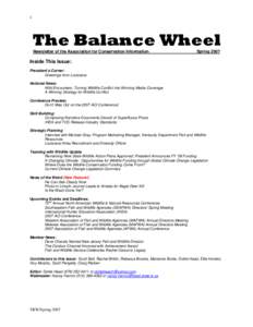 1  The Balance Wheel Newsletter of the Association for Conservation Information  Spring 2007