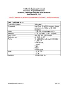 California Business Connect Business Programs Division Personal [Desktop] Computer Specifications As of June 18, 2013 (This is in addition to the information provided in RFP Section[removed] – Desktop Workstations)