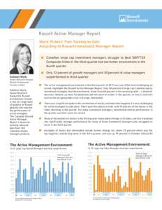 Russell Active Manager Report Stock Pickers’ Pain Turning to Gain According to Russell Investment Manager Report nn  Canadian large cap investment managers struggle to beat S&P/TSX