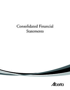 Government of Alberta Annual Report[removed]Consolidated Financial Statements