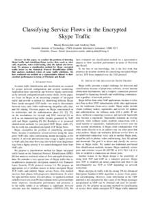 Classifying Service Flows in the Encrypted Skype Traffic Maciej Korczy´nski and Andrzej Duda Grenoble Institute of Technology, CNRS Grenoble Informatics Laboratory UMR 5217 Grenoble, France. Email: [maciej.korczynski, a