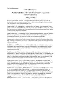 For immediate release Ruhama Press Release Northern Ireland votes to hold sex buyers to account in new legislation 20th October 2014