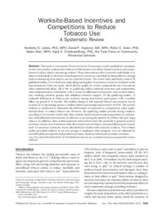 Worksite-Based Incentives and Competitions to Reduce Tobacco Use A Systematic Review Kimberly D. Leeks, PhD, MPH, David P. Hopkins, MD, MPH, Robin E. Soler, PhD, Adam Aten, MPH, Sajal K. Chattopadhyay, PhD, the Task Forc