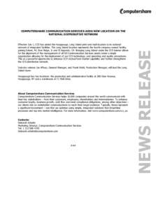 Effective July 1, CCS has added the Hauppauge, Long Island print and mail location to its national network of integrated facilities. The Long Island location represents the fourth company-owned facility, joining Edison, 