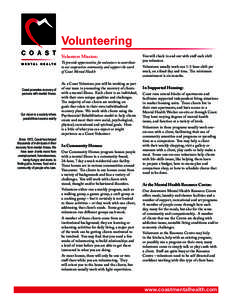 Volunteering Volunteer Mission: To provide opportunities for volunteers to contribute to our cooperative community and support the work of Coast Mental Health