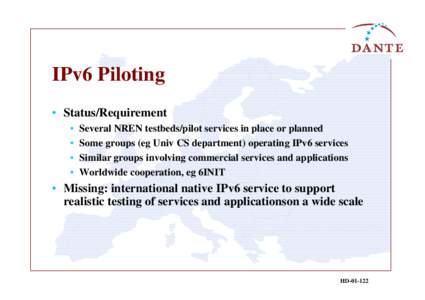 IPv6 Piloting • Status/Requirement • • • •