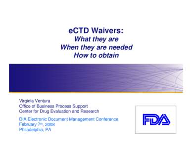 eCTD Waivers: What they are When they are needed How to obtain  Virginia Ventura