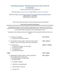 Workshop II Agenda - Distribution Resources Plan Tools and Technologies January 8, 2014 9:30 AM – CPUC Auditorium Call in information: Conference Number: [removed]Participant Code: [removed]WebEx Go to https://van.w