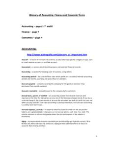 Glossary oF Accounting, Finance and Economic Terms    Accounting – pages 1‐7  and 8  Finance – page 7  Economics – page 7   