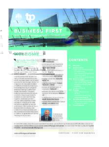 BUSINESS FIRST TR A F FO RD ’ S B US I N E S S B U LLE TI N - AU G US T 2014 WELCOME... It gives me great pleasure to send you the fifth edition of Trafford’s