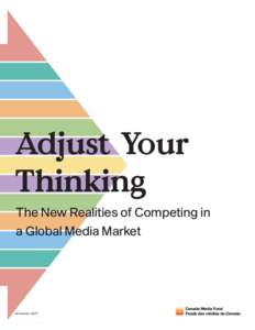 Adjust Your Thinking The New Realities of Competing in a Global Media Market  November 2017
