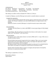BEDCO Board of Directors Meeting January 5, 2012 ATTENDANCE: W.T. Biscoe Rob Hutton Spuck Bennett Jay Armiger Jerry Chapman Ed Cranston