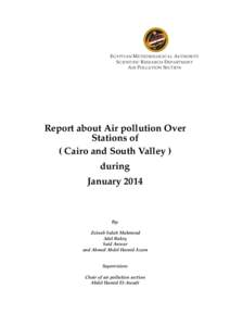 E GYPTIAN M ETEOROLOGICAL A UTHORITY S CIENTIFIC R ESEARCH D EPARTMENT A IR P OLLUTION S ECTION Report about Air pollution Over Stations of