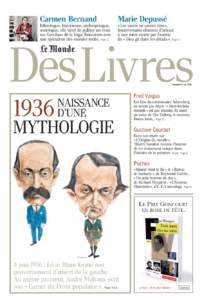 Carmen Bernand  Marie Depussé Ethnologue, historienne, anthropologue, sociologue, elle vient de publier un essai