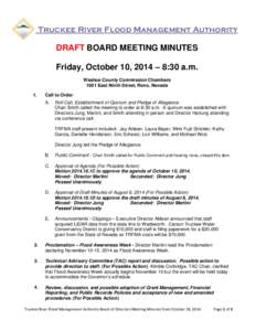 Truckee River Flood Management Authority  DRAFT BOARD MEETING MINUTES Friday, October 10, 2014 – 8:30 a.m. Washoe County Commission Chambers 1001 East Ninth Street, Reno, Nevada