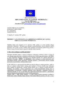 «P O T R O Š A Č» HRVATSKI SAVEZ ZA ZAŠTITU POTROŠAČA Ilica 48/I, 10000 Zagreb Tel/Faks[removed]; [removed];  Konatkt E-mail: [removed]; www.potrosac.hr
