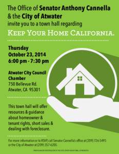 The Office of Senator Anthony Cannella & the City of Atwater invite you to a town hall regarding  Keep Your Home California.