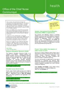 Office of the Chief Nurse Communiqué September 2010 This is a busy time as we work through the implications and issues associated with the national accreditation and registration scheme. It is clear