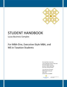 STUDENT HANDBOOK Lucas Business Complex For MBA-One, Executive-Style MBA, and MS in Taxation Students