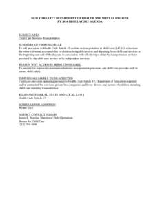 NEW YORK CITY DEPARTMENT OF HEALTH AND MENTAL HYGIENE FY 2014 REGULATORY AGENDA SUBJECT AREA Child Care Services-Transportation SUMMARY OF PROPOSED RULE