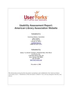 Usability Assessment Report: American Library Association Website Submitted to American Library Association Rob Carlson 50 East Huron