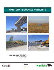 MANITOBA FLOODWAY AUTHORITY[removed]ANNUAL REPORT FOR THE YEAR ENDED MARCH 31, 2006