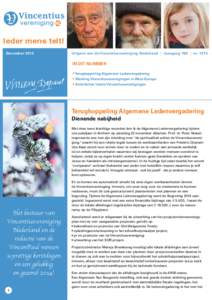 Ieder mens telt! December 2013 Uitgave van de Vincentiusvereniging Nederland | Jaargang 160 | nrIN DIT NUMMER